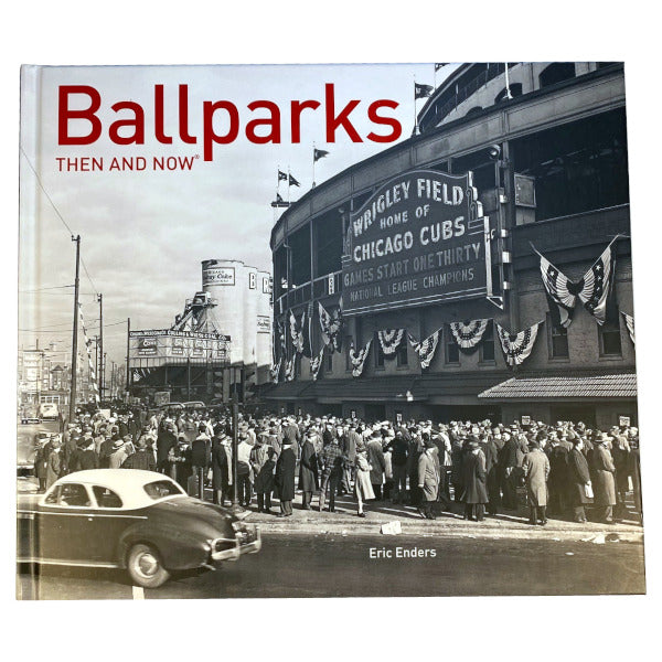 Ballparks Than and Now