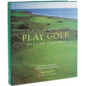 50 Places to Golf Before You Die